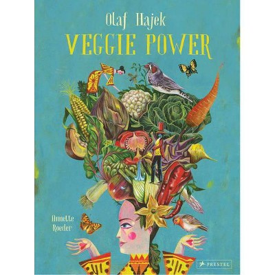 Veggie Power - by  Annette Roeder (Hardcover)