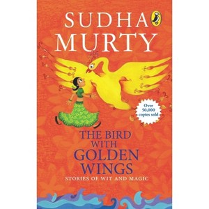 The Bird with Golden Wings - by  Sudha Murty (Paperback) - 1 of 1