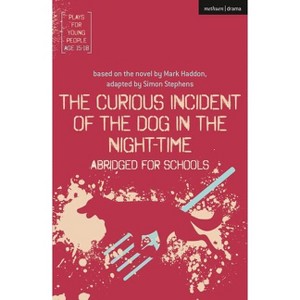 The Curious Incident of the Dog in the Night-Time: Abridged for Schools - (Plays for Young People) by  Simon Stephens (Paperback) - 1 of 1