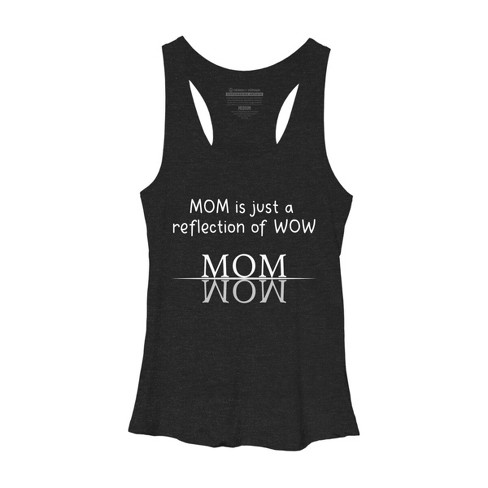 Women's Design By Humans Mom Is Just A Reflection Of Wow Text By MeowShop Racerback Tank Top - image 1 of 2