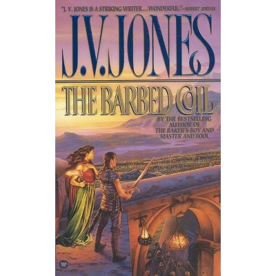The Barbed Coil - by  J V Jones (Paperback)