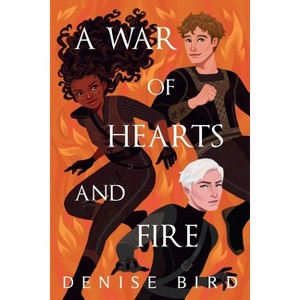A War of Hearts and Fire - by  Denise Bird (Paperback) - 1 of 1