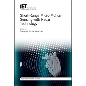 Short-Range Micro-Motion Sensing with Radar Technology - (Control, Robotics and Sensors) by  Changzhan Gu & Jaime Lien (Hardcover) - 1 of 1