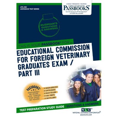 Educational Commission for Foreign Veterinary Graduates Examination (Ecfvg) Part III - Physical Diagnosis, Medicine, Surgery - (Paperback)