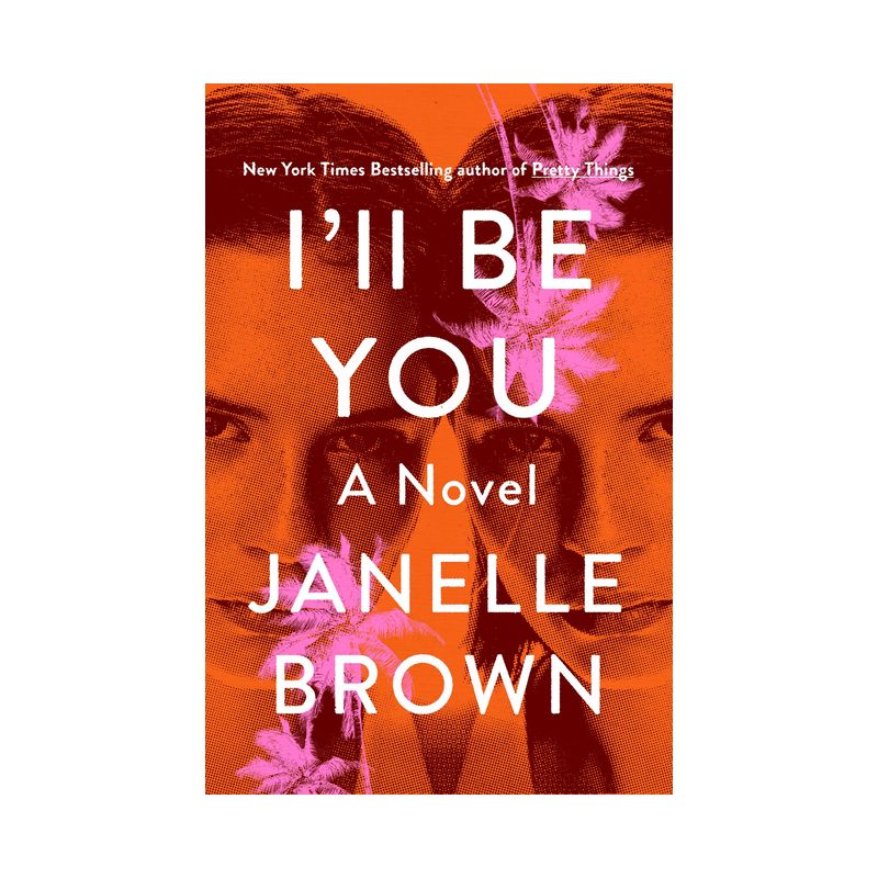 I'll Be You - by Janelle Brown, 1 of 2