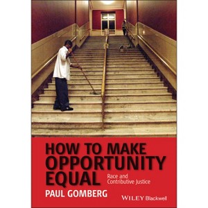How to Make Opportunity Equal - by  Paul Gomberg (Paperback) - 1 of 1