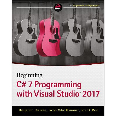 Beginning C# 7 Programming With Visual Studio 2017 - By Benjamin ...