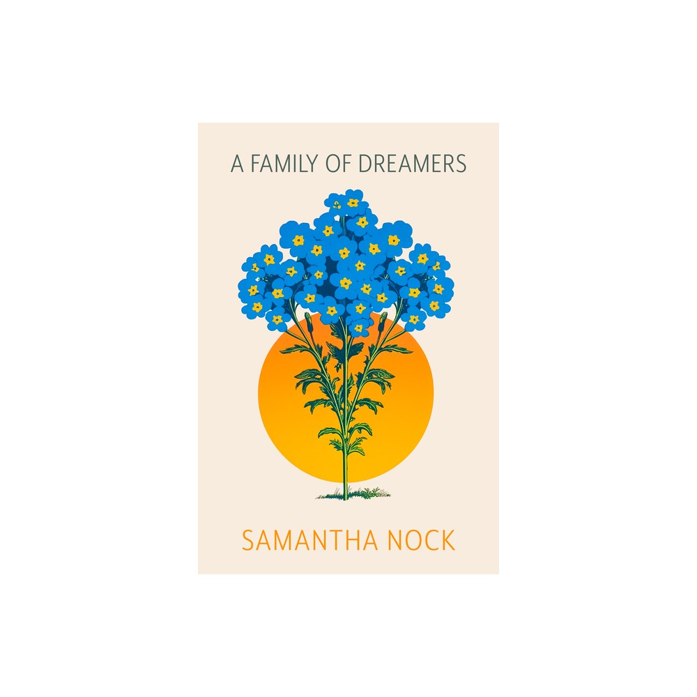 A Family of Dreamers - by Samantha Nock (Paperback)