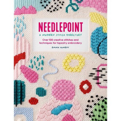 Needlepoint: A Modern Stitch Directory - by Emma Homent (Paperback)