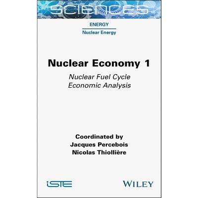 Nuclear Economy 1 - by  Jacques Percebois & Nicolas Thiolliere (Hardcover)