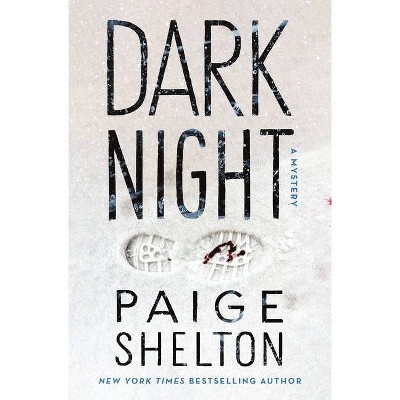 Dark Night - (Alaska Wild) by  Paige Shelton (Hardcover)