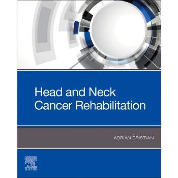 Head and Neck Cancer Rehabilitation - by  Adrian Cristian (Paperback)