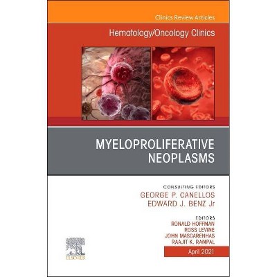 Myeloproliferative Neoplasms, an Issue of Hematology/Oncology Clinics of North America, 35 - (Clinics: Internal Medicine) (Hardcover)