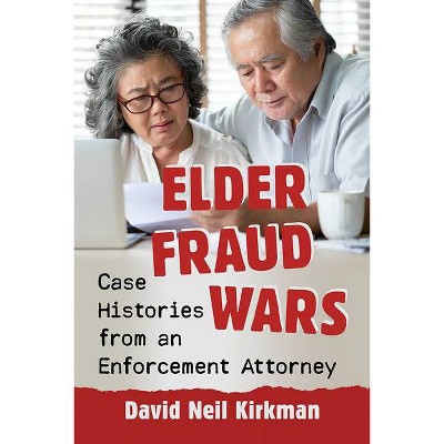Elder Fraud Wars - by  David Neil Kirkman (Paperback)