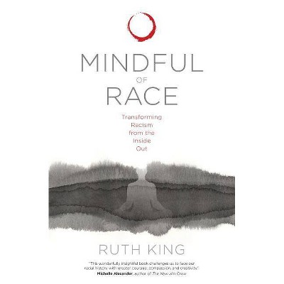 Mindful of Race - by  Ruth King (Paperback)