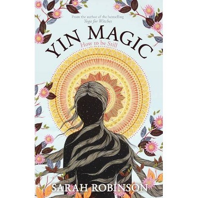 Yin Magic - by  Sarah Robinson (Paperback)