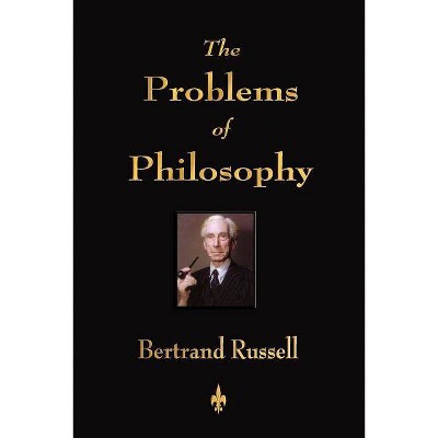 The Problems of Philosophy - by  Russell Bertrand (Paperback)