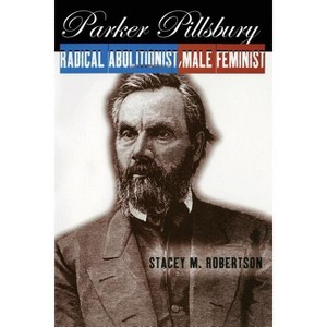 Parker Pillsbury - by  Stacey M Robertson (Paperback) - 1 of 1