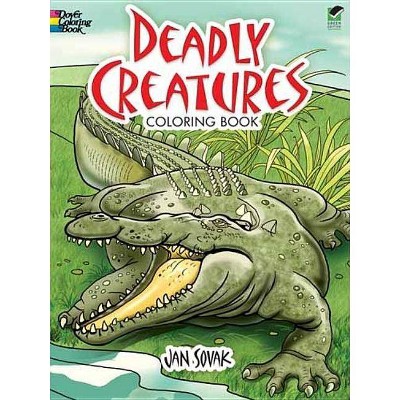 Deadly Creatures Coloring Book - (Dover Nature Coloring Book) by  Jan Sovak (Paperback)