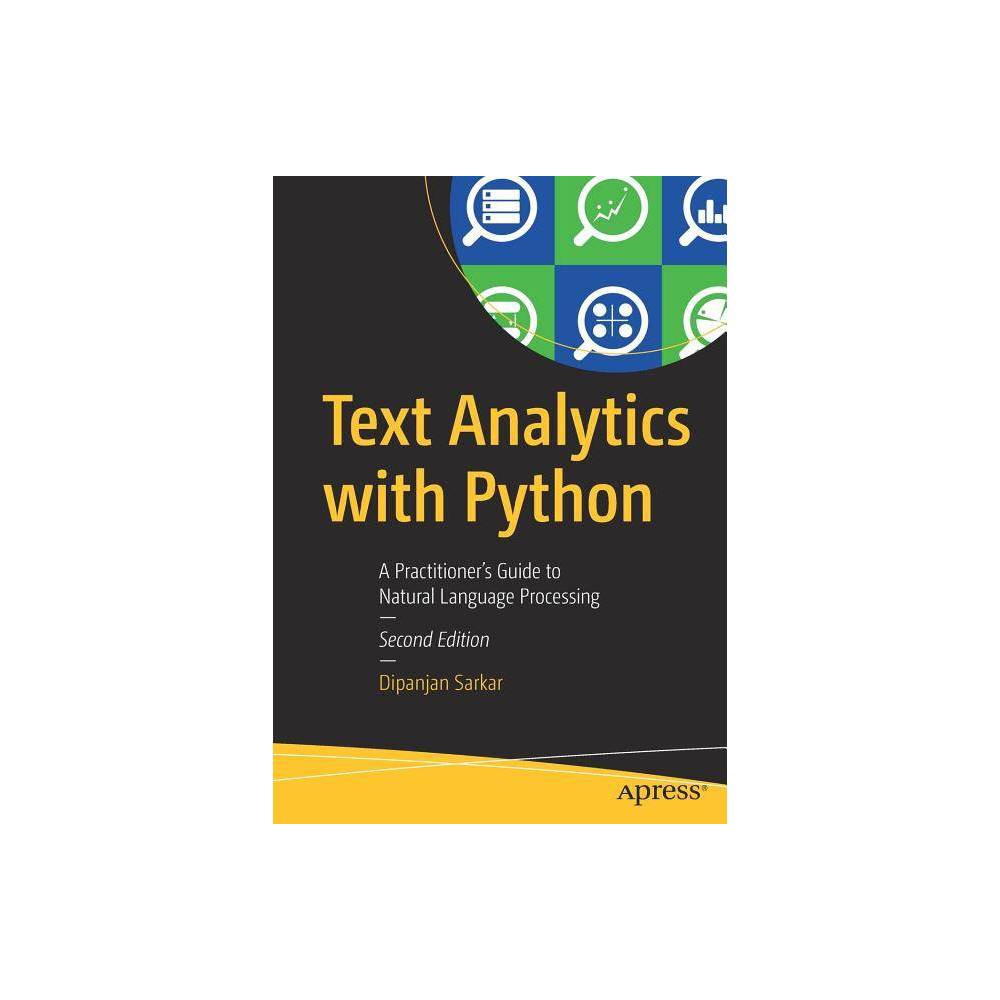 Text Analytics with Python - 2nd Edition by Dipanjan Sarkar (Paperback)