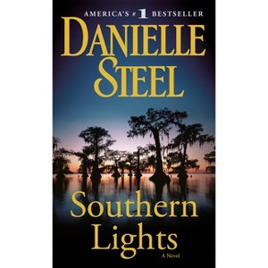 Southern Lights - by  Danielle Steel (Paperback) - 1 of 1