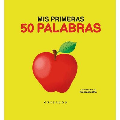 MIS Primeras 50 Palabras - by  Various Authors (Hardcover)