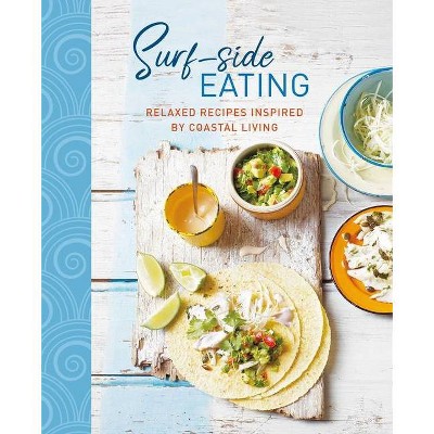 Surf-Side Eating - by  Ryland Peters & Small (Hardcover)