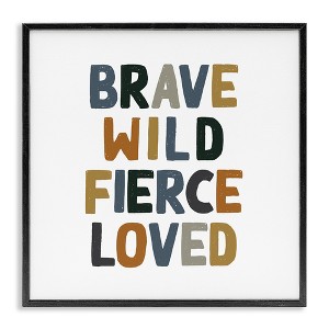 Stupell Industries Brave Wild Fierce Inspirational, 17" x 17" - 1 of 4