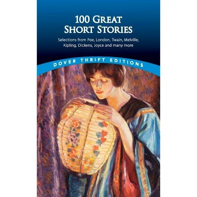 100 Great Short Stories - (Dover Thrift Editions) by  James Daley (Paperback)