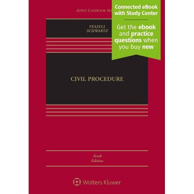 Civil Procedure - (Aspen Casebook) 10th Edition by  Stephen C Yeazell & Joanna C Schwartz (Hardcover)