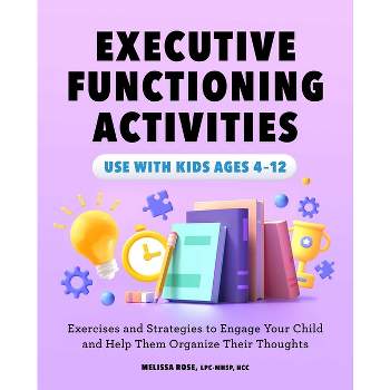 Executive Functioning Activities - by  Melissa Rose (Paperback)
