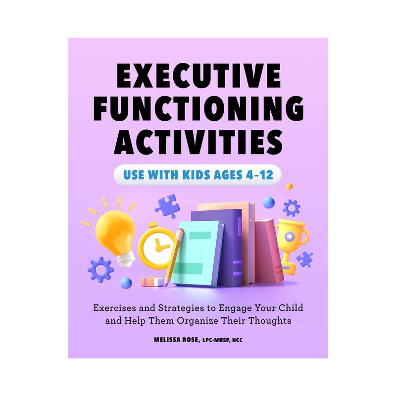 Executive Functioning Activities - by  Melissa Rose (Paperback), 1 of 2