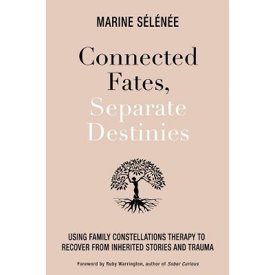 Connected Fates, Separate Destinies - by  Marine Selenee (Hardcover)