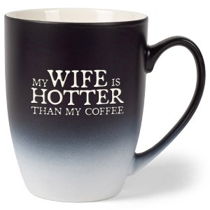 Elanze Designs My Wife Is Hotter Than My Coffee Two Toned Ombre Matte Black and White 12 ounce Ceramic Stoneware Coffee Cup Mug - 1 of 1