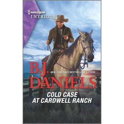 Cold Case at Cardwell Ranch - (Cardwell Ranch: Montana Legacy) by  B J Daniels (Paperback)