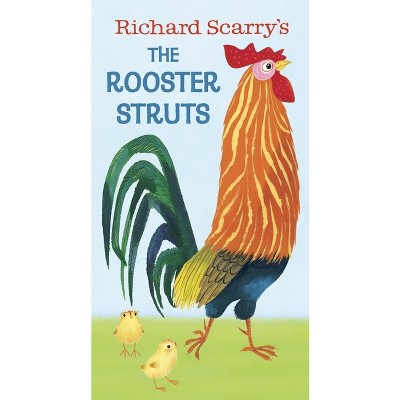 Richard Scarry's the Rooster Struts by Richard Scarry (Board Book)