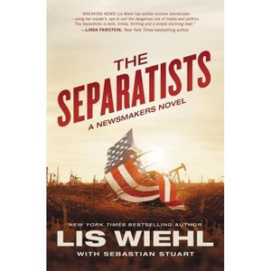 The Separatists - (Newsmakers Novel) by  Lis Wiehl (Paperback) - 1 of 1