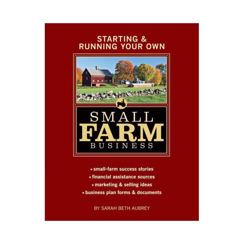 Starting & Running Your Own Small Farm Business - by  Sarah Beth Aubrey (Paperback), 1 of 2