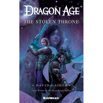 Dragon Age: The Stolen Throne - (Dragon Age (Paperback)) by  David Gaider (Paperback)