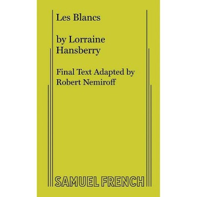 Les Blancs - by  Lorraine Hansberry (Paperback)