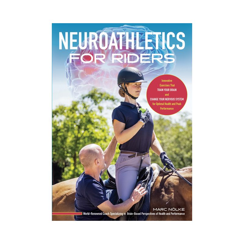 Neuroathletics for Riders - by  Marc Nolke (Paperback), 1 of 2