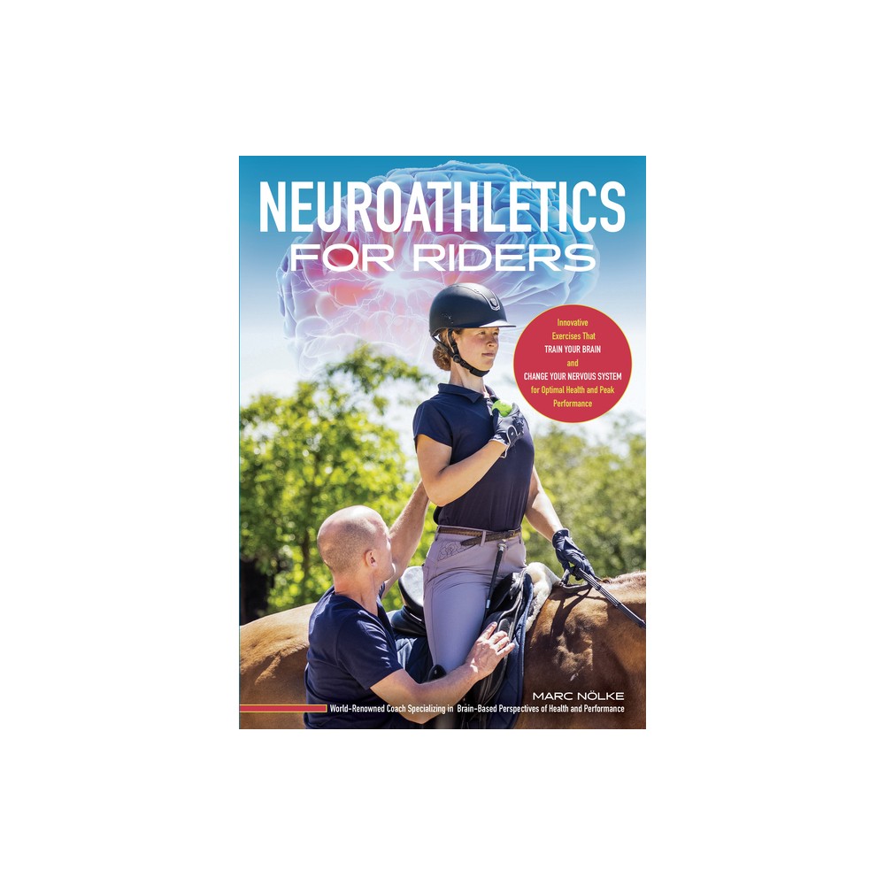 Neuroathletics for Riders - by Marc Nolke (Paperback)