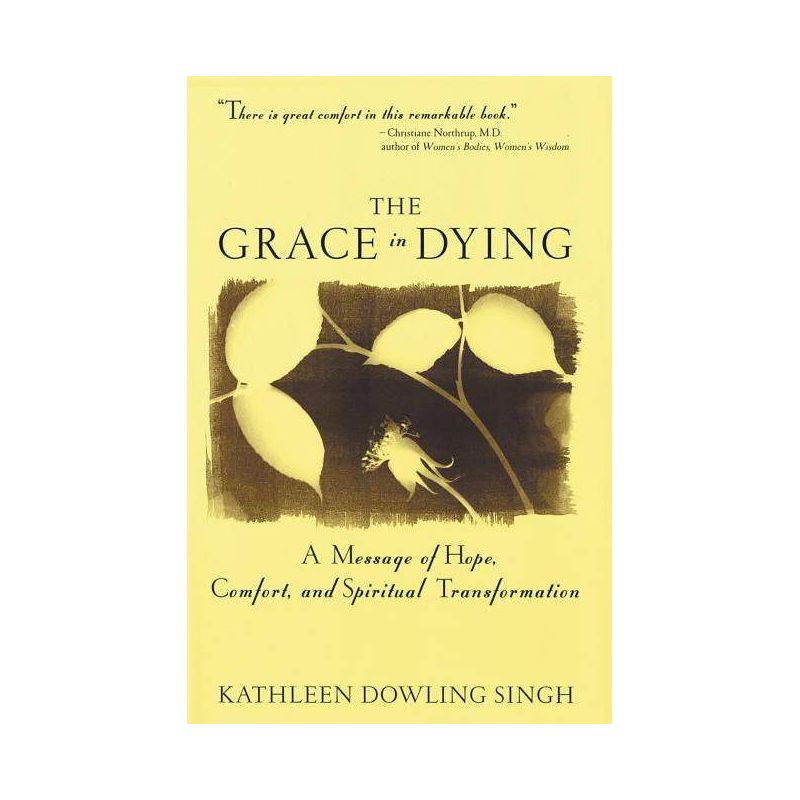 Grace in Dying - by  Kathleen D Singh (Paperback), 1 of 2