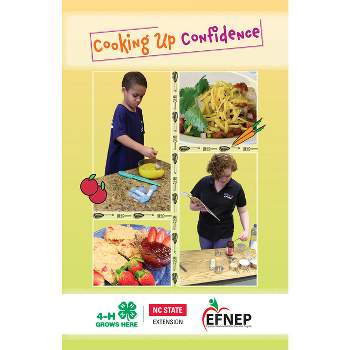 Cooking Up Confidence - by  North Carolina State University 4-H (Paperback)