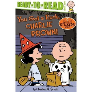 You Got a Rock, Charlie Brown! - (Peanuts) by  Charles M Schulz (Paperback) - 1 of 1