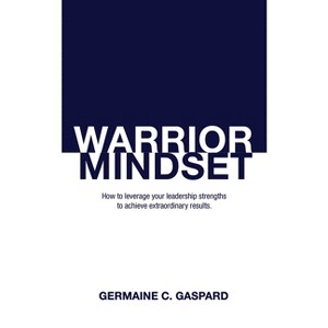 Warrior Mindset - by  Germaine Gaspard (Paperback) - 1 of 1