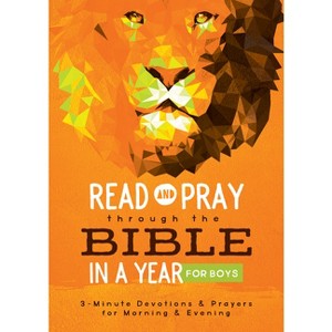 Read and Pray Through the Bible in a Year for Boys - by  Compiled by Barbour Staff (Paperback) - 1 of 1