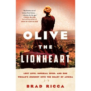 Olive the Lionheart - by  Brad Ricca (Paperback) - 1 of 1