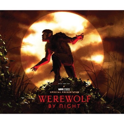 Marvel Studios' Werewolf By Night: The Art Of The Special - By Jess Harrold  (hardcover) : Target