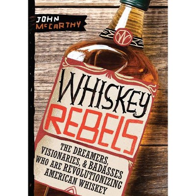 Whiskey Rebels - by  John McCarthy (Paperback)